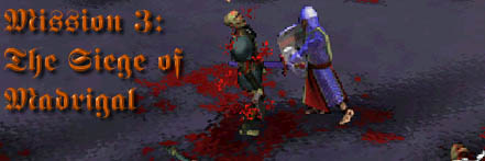 Mission 3: Siege of Madrigal